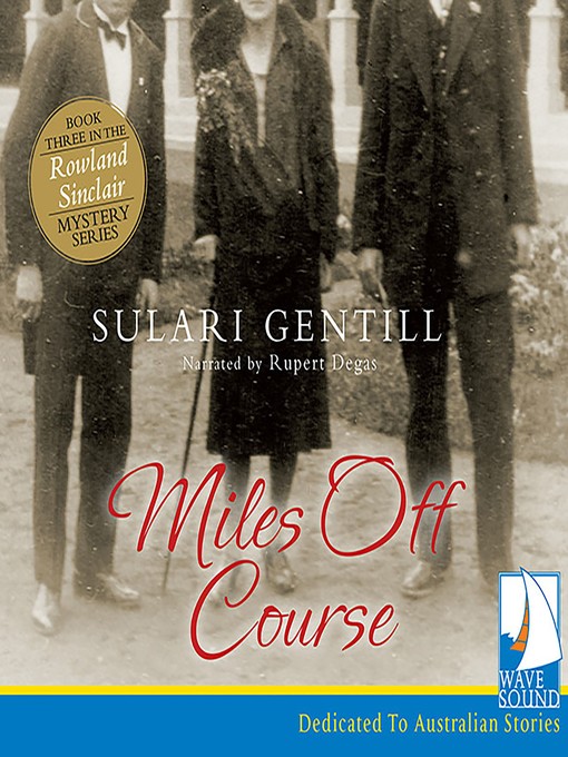 Title details for Miles Off Course by Sulari Gentill - Available